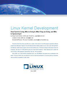 Linux Kernel Development How Fast it is Going, Who is Doing It, What They are Doing, and Who is Sponsoring It