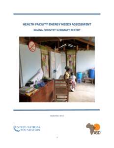 HEALTH FACILITY ENERGY NEEDS ASSESSMENT GHANA COUNTRY SUMMARY REPORT September