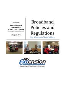 Produced by:  BROADBAND & E-COMMERCE EDUCATION CENTER University of Wisconsin-Extension