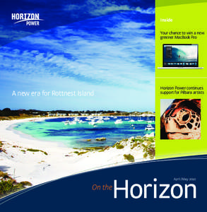 Inside Your chance to win a new greener MacBook Pro Horizon Power continues support for Pilbara artists