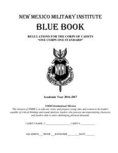 NEW MEXICO MILITARY INSTITUTE  BLUE BOOK REGULATIONS FOR THE CORPS OF CADETS “ONE CORPS ONE STANDARD”