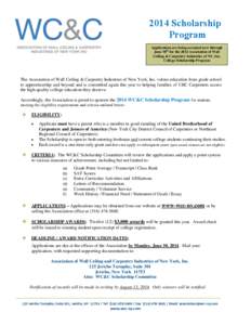 2014 Scholarship Program Applications are being accepted now through June 30th for the 2014 Association of Wall Ceiling & Carpentry Industries of NY, Inc. College Scholarship Program