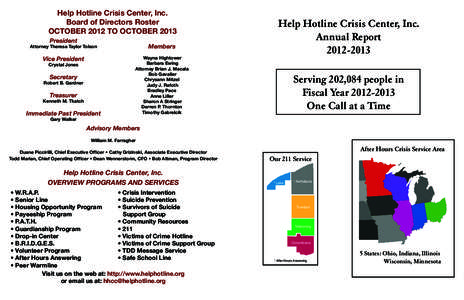 Help Hotline Crisis Center, Inc. Board of Directors Roster OCTOBER 2012 TO OCTOBER 2013 President  Attorney Theresa Taylor Tolson