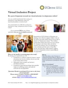 Virtual Inclusion Project Be a part of important research on virtual inclusion via telepresence robots! Are you a medical professional that is using or is interested in using telepresence robots for homebound patients to