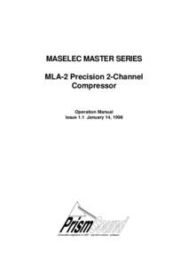 MASELEC MASTER SERIES MLA-2 Precision 2-Channel Compressor Operation Manual Issue 1.1 January 14, 1998