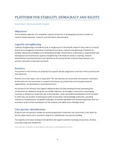 PLATFORM FOR STABILITY, DEMOCRACY AND RIGHTS ROAD MAP: PREPARATORY PHASE Objectives The immediate objective is to strengthen capacity of partners in developing countries in relation to research-based education, research,