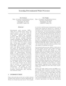 Learning Determinantal Point Processes  Alex Kulesza Dept. of Computer and Information Science University of Pennsylvania Philadelphia, PA 19104