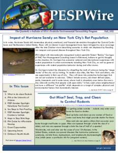 The Quarterly e-bulletin of EPA’s Pesticide Environmental Stewardship Program  Fall, 2012 Impact of Hurricane Sandy on New York City’s Rat Population In its wake, Hurricane Sandy left tremendous physical, emotional, 