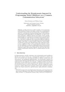 Understanding the Requirements Imposed by Programming Model Middlware on a Common Communication Subsystem? Darius Buntinas and William Gropp Mathematics and Computer Science Division Argonne National Laboratory