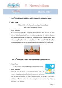 E- Newsletters March 2013 The 9th World Thai Martial Art and Wai Khru Muay Thai Ceremony  Date / Venue  17 March 2013 at Phra Nakorn Si Ayutthaya Historical Park,
