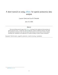 A short tutorial on using pRoloc for spatial proteomics data analysis Laurent Gatto∗and Lisa M. Breckels June 14, 2016  Abstract