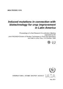 IAEA-TECDOC[removed]Induced mutations in connection with biotechnology for crop improvement in Latin America Proceedings of a final Research Co-ordination Meeting