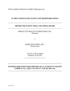 Filed on behalf of OmniActive Health Technologies, Inc.  IN THE UNITED STATES PATENT AND TRADEMARK OFFICE BEFORE THE PATENT TRIAL AND APPEAL BOARD OMNIACTIVE HEALTH TECHNOLOGIES, INC.,