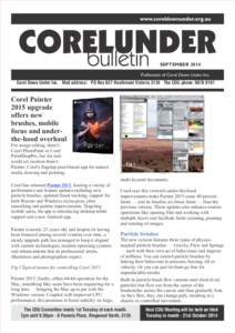 SEPTEMBER 2014 Publication of Corel Down Under Inc. Corel Down Under Inc. Mail address: PO Box 627 Heathmont Victoria 3134 The CDU phone: [removed]Corel Painter