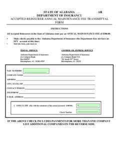 STATE OF ALABAMA AR DEPARTMENT OF INSURANCE ACCEPTED REINSURER ANNUAL MAINTENANCE FEE TRANSMITTAL FORM INSTRUCTIONS