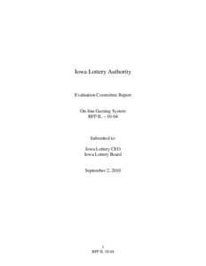 Iowa Lottery Authority  Evaluation Committee Report On-line Gaming System RFP IL – 10-04