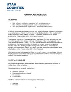 WORKPLACE VIOLENCE OBJECTIVES • • •