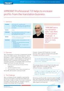 @PROMT Professional 7.0 helps to increase profits from the translation business  @PROMT Professional 7.0 helps to increase profits from the translation business 1. Summary Company