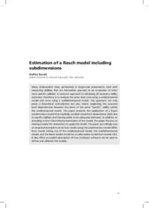 Estimation of a Rasch model including subdimensions Steffen Brandt Leibniz Institute for Science Education, Kiel, Germany  Many achievement tests, particularly in large-scale assessments, deal with