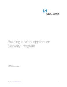 Building a Web Application Security Program Version 1.0 Released: March 9, 2009