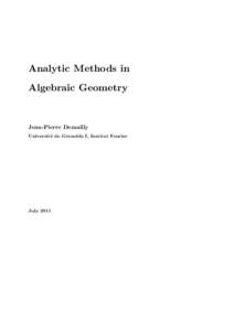 Analytic Methods in Algebraic Geometry Jean-Pierre Demailly Universit´ e de Grenoble I, Institut Fourier
