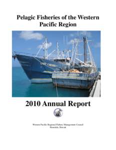 Pelagic Fisheries of the Western Pacific Region 2010 Annual Report Western Pacific Regional Fishery Management Council Honolulu, Hawaii