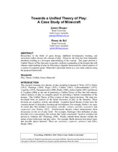 Towards a Unified Theory of Play: A Case Study of Minecraft James Hooper Bond University Gold Coast, Australia 
