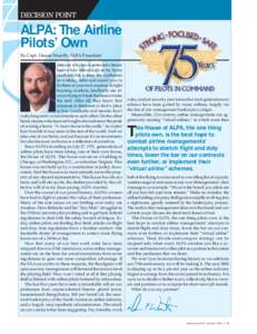 DECISION POINT  ALPA: The Airline Pilots’ Own By Capt. Duane Woerth, ALPA President Anyone who has ever rented a house