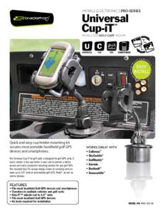 MOBILE ELECTRONICS PRO-SERIES  Universal Cup-iT ™