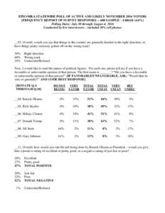 EPIC▪MRA STATEWIDE POLL OF ACTIVE AND LIKELY NOVEMBER 2016 VOTERS [FREQUENCY REPORT OF SURVEY RESPONSESSAMPLE – ERROR ±4.0%] Polling Dates: July 30 through August 4, 2016 Conducted by live interviewers – i