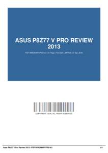 ASUS P8Z77 V PRO REVIEW 2013 PDF-WWOMAPVPR2-9-2 | 31 Page | File Size 1,647 KB | 27 Apr, 2016 COPYRIGHT 2016, ALL RIGHT RESERVED