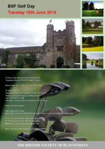 BSF Golf Day Tuesday 10th June 2014 St Pierre Park Marriott Hotel & Country Club Chepstow, Wales NP16 6YA United Kingdom Bacon Rolls, Tea, Coffee on Arrival (lunchtime)