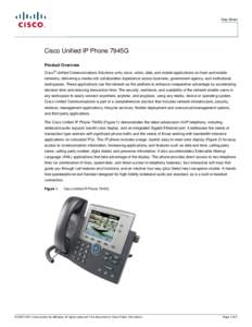 Data Sheet  Cisco Unified IP Phone 7945G Product Overview ®