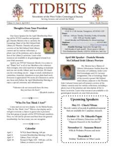 Newsletter of the West Valley Genealogical Society Serving Arizona and around the World Volume 41, Issue 4, April 2013 Thoughts From Your President Cathy Gallagher