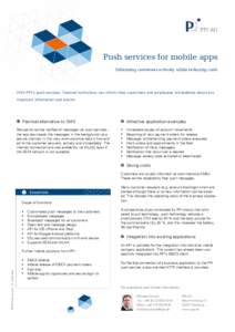 Push services for mobile apps Informing customers actively while reducing costs With PPI’s push services, financial institutions can inform their customers and employees immediately about any important information and 