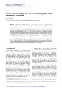 MATEC Web of Conferences 14, DOI: matecconfc Owned by the authors, published by EDP Sciences, 2014   Vacuum induction melting and vacuum arc remelting of Co-Al-W-X