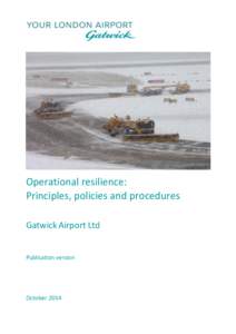 Operational resilience: Principles, policies and procedures Gatwick Airport Ltd Publication version