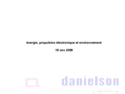 énergie, propulsion électronique et environnement 19 nov 2009 Groupe Danielson uB Filiale