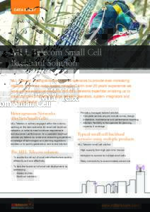 DATA SHEET  MLL Telecom Small Cell Backhaul Solution MLL Telecom understands the need for operators to provide ever-increasing capacity from their radio access networks. With over 20 years’ experience we