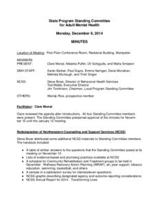 State Program Standing Committee for Adult Mental Health Monday, December 8, 2014 MINUTES Location of Meeting: First-Floor Conference Room, Redstone Building, Montpelier MEMBERS