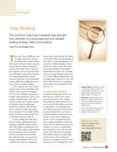Instructional Leader  Close Reading The Common Core State Standards have brought new attention to a long-respected and valuable reading strategy called close reading.