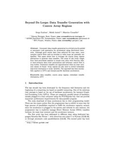 Beyond Do Loops: Data Transfer Generation with Convex Array Regions 1  Serge Guelton , Mehdi Amini