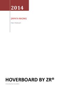 2014 ZAPATA RACING PWC PRODUCT HOVERBOARD BY ZR® Introduction booklet