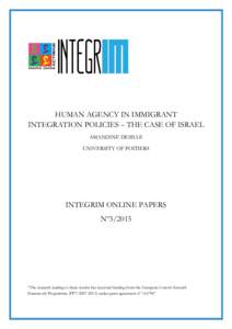 HUMAN AGENCY IN IMMIGRANT INTEGRATION POLICIES – THE CASE OF ISRAEL AMANDINE DESILLE UNIVERSITY OF POITIERS  INTEGRIM ONLINE PAPERS