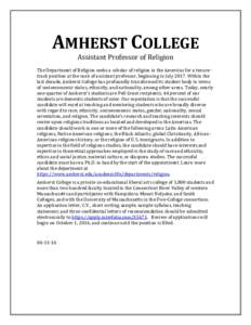 AMHERST COLLEGE Assistant Professor of Religion The Department of Religion seeks a scholar of religion in the Americas for a tenuretrack position at the rank of assistant professor, beginning in JulyWithin the las