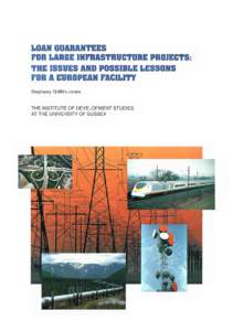 Loan guarantees for large infrastructure projects: the issues and possible lessons for a European facility