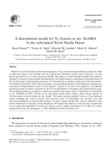 Deep-Sea Research II–174  A deterministic model for N2 ﬁxation at stn. ALOHA in the subtropical North Paciﬁc Ocean Katja Fennela,*, Yvette H. Spitza, Ricardo M. Leteliera, Mark R. Abbotta, David M. Ka
