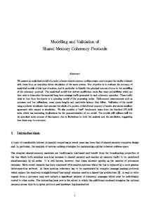 Modelling and Validation of Shared Memory Coherency Protocols Abstract We present an analytical model of a cache coherent shared-memory multiprocessor and compare the results obtained with those from an execution-driven 