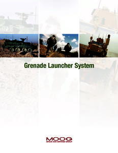 Grenade Launcher System  GRENADE LAUNCHER SYSTEM  Grenade Launcher System