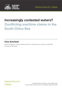 National Security College  Increasingly contested waters? Conflicting maritime claims in the South China Sea